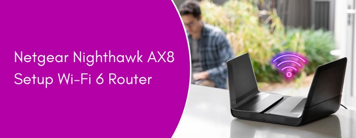 Netgear Nighthawk AX8 Setup
